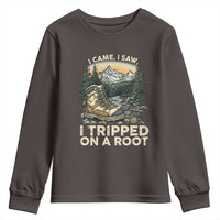 Hiking Youth Sweatshirt I Came I Saw I Tripped On A Root