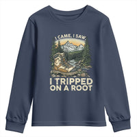Hiking Youth Sweatshirt I Came I Saw I Tripped On A Root
