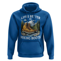 Hiking Hoodie Life's Better in Hiking Boots