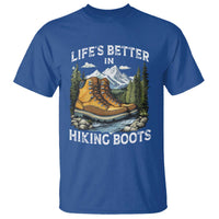 Hiking T Shirt Life's Better in Hiking Boots