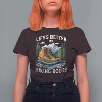 Hiking T Shirt For Women Life's Better in Hiking Boots
