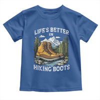 Hiking Toddler T Shirt Life's Better in Hiking Boots