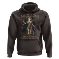 Lady Justice Hoodie If You Are Neutral In Situations Of Injustice You Have Chosen The Side Of The Oppressor