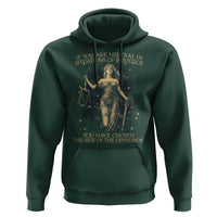 Lady Justice Hoodie If You Are Neutral In Situations Of Injustice You Have Chosen The Side Of The Oppressor