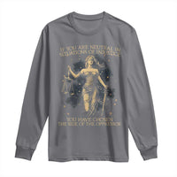 Lady Justice Long Sleeve Shirt If You Are Neutral In Situations Of Injustice You Have Chosen The Side Of The Oppressor