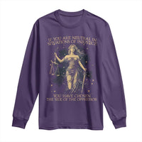 Lady Justice Long Sleeve Shirt If You Are Neutral In Situations Of Injustice You Have Chosen The Side Of The Oppressor