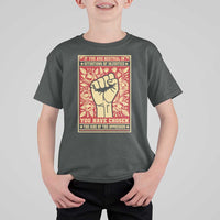 Social Justice T Shirt For Kid If You Are Neutral In Situations Of Injustice You Have Chosen The Side Of The Oppressor