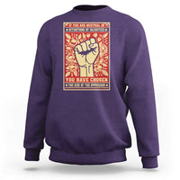Social Justice Sweatshirt If You Are Neutral In Situations Of Injustice You Have Chosen The Side Of The Oppressor