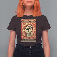 Social Justice T Shirt For Women If You Are Neutral In Situations Of Injustice You Have Chosen The Side Of The Oppressor