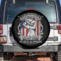 Patriotic Justice Spare Tire Cover If You Are Neutral In Situations Of Injustice You Have Chosen The Side Of The Oppressor