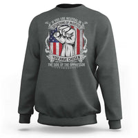 Patriotic Justice Sweatshirt If You Are Neutral In Situations Of Injustice You Have Chosen The Side Of The Oppressor