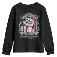 Patriotic Justice Youth Sweatshirt If You Are Neutral In Situations Of Injustice You Have Chosen The Side Of The Oppressor