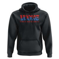Woke It's Not An Insult You Think Hoodie