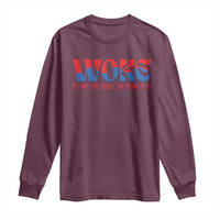Woke It's Not An Insult You Think Long Sleeve Shirt
