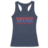 Woke It's Not An Insult You Think Racerback Tank Top