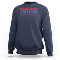 Woke It's Not An Insult You Think Sweatshirt