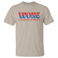 Woke It's Not An Insult You Think T Shirt