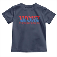Woke It's Not An Insult You Think Toddler T Shirt