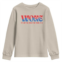 Woke It's Not An Insult You Think Youth Sweatshirt