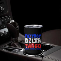 FDT Foxtrot Delta Tango Tumbler Cup
