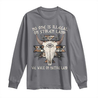 No One Is illegal On Stolen Land Long Sleeve Shirt