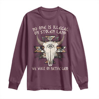 No One Is illegal On Stolen Land Long Sleeve Shirt