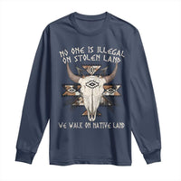 No One Is illegal On Stolen Land Long Sleeve Shirt