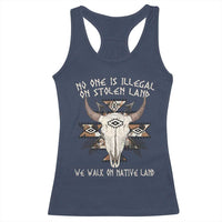 No One Is illegal On Stolen Land Racerback Tank Top