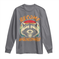 Anarchism Long Sleeve Shirt Become Ungovernable Angry Raccoon