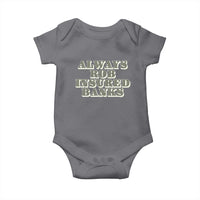 Funny Joke Always Rob Insured Banks Baby Onesie