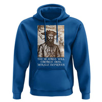 Funny Blackbeard Sarcastic Joke Hoodie The Beatings Will Continue until Morale Improves