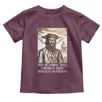 Funny Blackbeard Sarcastic Joke Toddler T Shirt The Beatings Will Continue until Morale Improves