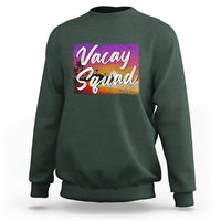 Summer Vacation Sweatshirt Vacay Squad Funny Beach - Wonder Print Shop