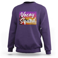 Summer Vacation Sweatshirt Vacay Squad Funny Beach - Wonder Print Shop