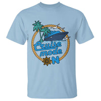 Cruise Mode On Cruising Summer Vacation T Shirt - Wonder Print Shop