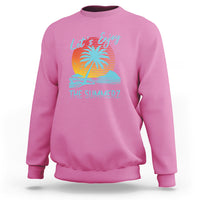 Let's Enjoy The Summer Vacation Beach Sunset Sweatshirt - Wonder Print Shop