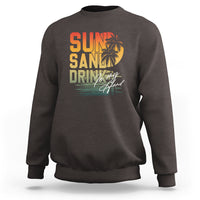 Beach Lover Sweatshirt Sun Sand and A Drink In My Hand Summer Vacation - Wonder Print Shop