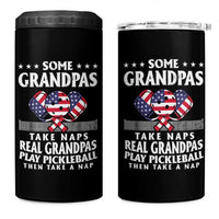 Funny Some Grandpas Take Naps Real Grandpas Play Pickleball 4 in 1 Can Cooler Tumbler