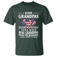 Funny Some Grandpas Take Naps Real Grandpas Play Pickleball T Shirt - Wonder Print Shop