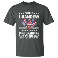 Funny Some Grandpas Take Naps Real Grandpas Play Pickleball T Shirt - Wonder Print Shop