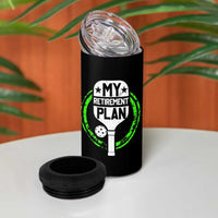 Funny Retirement Plan Retired Pickleball Player 4 in 1 Can Cooler Tumbler