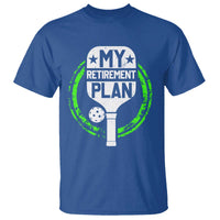 Funny Retirement Plan Retired Pickleball Player T Shirt - Wonder Print Shop
