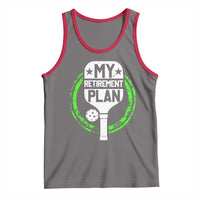 Funny Retirement Plan Retired Pickleball Player Tank Top