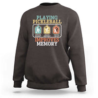 Funny Playing Pickleball Improves Memory Retro Sweatshirt - Wonder Print Shop
