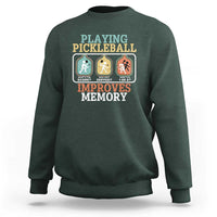 Funny Playing Pickleball Improves Memory Retro Sweatshirt - Wonder Print Shop