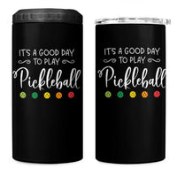 Funny It's A Good Day To Play Pickleball 4 in 1 Can Cooler Tumbler