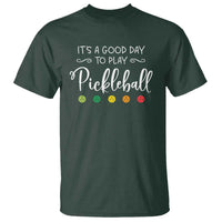 It's A Good Day To Play Pickleball T Shirt - Wonder Print Shop