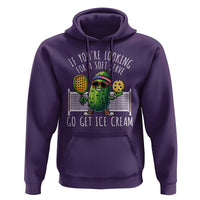 Funny Pickleball Hoodie If You Wanted A Soft Serve Go Get Ice Cream - Wonder Print Shop