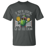 Funny Pickleball T Shirt If You Wanted A Soft Serve Go Get Ice Cream - Wonder Print Shop