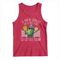 Funny Pickleball Tank Top If You Wanted A Soft Serve Go Get Ice Cream
